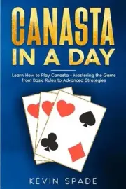 Canasta in a Day by Kevin Spade Paperback Book