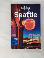 【書寶二手書T6／旅遊_AK2】LONELY PLANET SEATTLE_SAINSBURY, BRENDAN/ BRASH, CELESTE