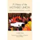 A History of the Mothers’ Union: Women Anglicanism and Globalisation, 1876-2008