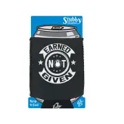 Earned Not Given Gym Bodybuilding Funny Novelty stubbie holders Stubby Holder