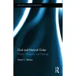 GOD AND NATURAL ORDER: PHYSICS, PHILOSOPHY, AND THEOLOGY