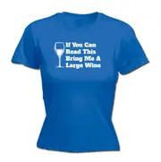 Alcohol If You Can Read This Bring Me A Wine - Funny Novelty Womens T-Shirt T Shirt Tshirt