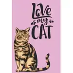 I LOVE MY CATS: BLANK LINE NOTEBOOK JOURNAL FOR PEOPLE WHOSE LOVE OF LIFE ARE THEIR CATS