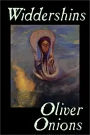 Widdershins by Oliver Onions, Fiction, Horror, Fantasy, Classics (Hardback or Ca