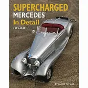 [Herridge & Sons] Supercharged Mercedes in Detail 1923-1942 by James Taylor
