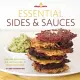 Abby’s Table Essential Sauces + Sides: Naturally gluten, dairy, and soy-free recipes to please every palate.