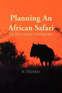 在飛比找博客來優惠-Planning an African Safari: Fo