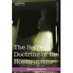 THE SECRET DOCTRINE OF THE ROSICRUCIANS