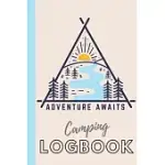 CAMPING LOGBOOK: CAMPING JOURNAL, RV JOURNAL, GLAMPING KEEPSAKE MEMORY BOOK FOR TRAVEL NOTES, RV GIFTS, CAMPER PERSONALIZED GIFT