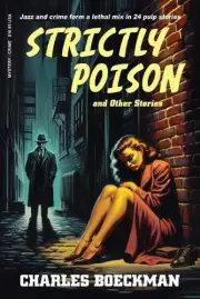 Strictly Poison: and Other Stories by Charles Boeckman (English) Paperback Book