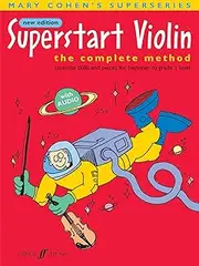 Superstart Violin: The Complete Method, Essential Skills and Pieces for Beginner to Level 1