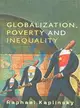 Globalization, Poverty And Inequality: Between A Rock And A Hard Place