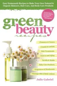 在飛比找博客來優惠-Green Beauty Recipes: Easy Hom