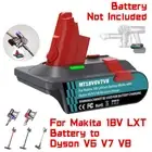 1X 3-in-1 Adapter for Dyson V8 V7 V6 for Makita 18V LXT Battery Converter