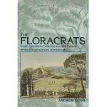 THE FLORACRATS: STATE-SPONSORED SCIENCE AND THE FAILURE OF THE ENLIGHTENMENT IN INDONESIA
