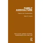 FAMILY AGRICULTURE: TRADITION AND TRANSFORMATION