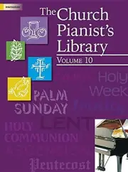 THE CHURCH PIANIST'S LIBRARY, VOL. 10 By Various **BRAND NEW**