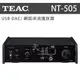 【台中 天韻音響】日本TEAC NT-505 USB DAC 網路串流播放器 Spotify 藍芽 台灣公司貨 來店優惠價格