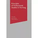 PRINCIPLES OF PROFESSIONAL STUDIES IN NURSING