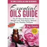 THE SIMPLE ESSENTIAL OILS GUIDE FOR BEGINNERS: NATURAL RESOURCE FOR NATURAL WEIGHT LOSS