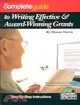 Complete Guide to Writing Effective & Award-Winning Grants: Step-by-Step Instructions