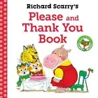 Richard Scarry's Please and Thank You Book by Scarry, Richard