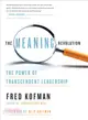 The Meaning Revolution ― The Power of Transcendent Leadership