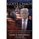 God’’s Chaos President: Donald J. Trump: The Ancient Code That Reveals America’’s Future and the Destiny of Nations