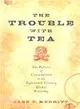 The Trouble With Tea ─ The Politics of Consumption in the Eighteenth-Century Global Economy