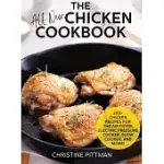 THE ALL NEW CHICKEN COOKBOOK: 200+ RECIPES FOR THE AIR FRYER, ELECTRIC PRESSURE COOKER, SLOW COOKER, AND MORE