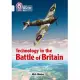 Collins Big Cat - Technology in the Battle of Britain: Band 17/Diamond