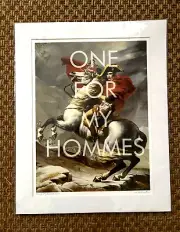 Signed ART PRINT POSTER OF Napolean BY JASON BRUECK - One For My Hommes - NEW