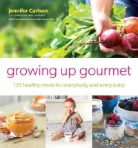 在飛比找博客來優惠-Growing Up Gourmet: 125 Health