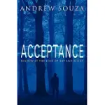 ACCEPTANCE: SHADOW AT THE EDGE OF DAY AND NIGHT