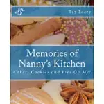 MEMORIES OF NANNY’S KITCHEN: CAKES, COOKIES AND PIES OH MY!