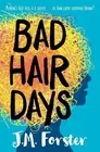 Bad Hair Days by J.M. Forster (English) Paperback Book