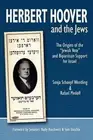 Herbert Hoover and the Jews: The Origins of the "Jewish Vote" and Bipartisan Sup