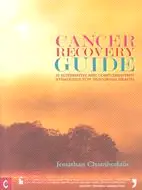 在飛比找三民網路書店優惠-Cancer Recovery Guide: 15 Alte