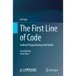THE FIRST LINE OF CODE: ANDROID PROGRAMMING WITH KOTLIN