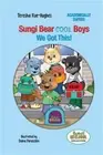 Sungi Bear Cool Boys: We Got this! (Paperback or Softback)