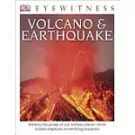 DK EYEWITNESS BOOKS: VOLCANO AND EARTHQUAKE: WITNESS THE POWER OF OUR RESTLESS PLANET FROM VIOLENT ERUPTIONS