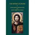 THE DIVINE LITURGIES OF SAINT JOHN CHRYSOSTOM AND SAINT BASIL THE GREAT