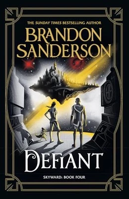 Brandon Sanderson - Defiant The Fourth Skyward Novel - New Hardback - - O84z