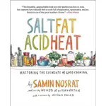 SALT, FAT, ACID, HEAT: MASTERING THE ELEMENTS OF GOOD COOKING/鹽、油、酸、熱: 融會貫通廚藝四大元素, 建立屬於你的料理之道/SAMIN NOSRAT ESLITE誠品