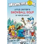 LITTLE CRITTER: SNOWBALL SOUP(MY FIRST I CAN READ)