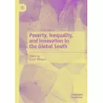 POVERTY, INEQUALITY, AND INNOVATION IN THE GLOBAL SOUTH