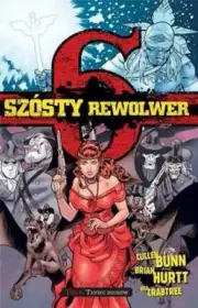 Szósty rewolwer T 6 Taniec duchów {Szosty duchow} BUNN HURTT CRABTREE