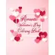 Romantic Valentine’’s Day Coloring Book: Unique Design Kids Valentines Coloring Book for Practice Coloring - Best Valentine Sticker Book Coloring Book