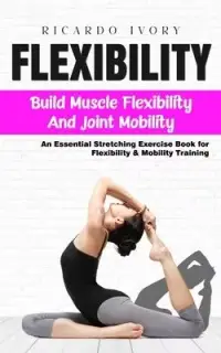 在飛比找博客來優惠-Flexibility: Build Muscle Flex