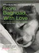 From Baghdad, With Love ─ A Marine, The War, and a Dog Named Lava